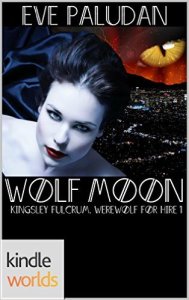 VAMPIRE FOR HIRE: WOLF MOON by Eve Paludan